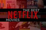 60 riveting movies you can watch on Netflix right now