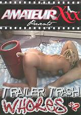 Trailer Trash Whores #2 Porn Movie